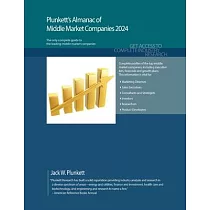 Plunkett’s Almanac of Middle Market Companies 2024： Middle Market Industry Market Research， Statistics， Trends and Leading Companies