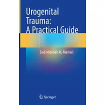 Urogenital Trauma： A Practical Guide