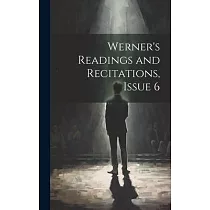 Werner’s Readings and Recitations， Issue 6