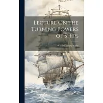 Lecture On the Turning Powers of Ships