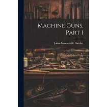 Machine Guns， Part 1