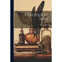 A Critique of Kant