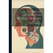 Clinical Lectures on Mental Diseases