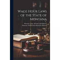 Wage Hour Laws of the State of Montana： 2005