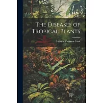 The Diseases of Tropical Plants