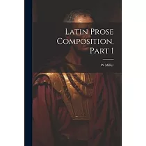 Latin Prose Composition， Part 1