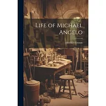 Life of Michael Angelo