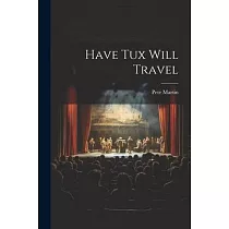 Have Tux Will Travel