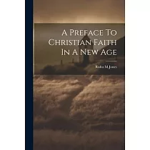 A Preface To Christian Faith In A New Age