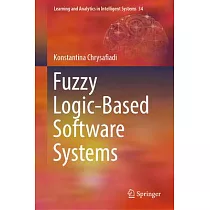 Fuzzy Logic─Based Software Systems