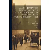 Tallis’s History and Description of the Crystal Palace， and the Exhibition of the World’s Industry in 1851;： Div 4
