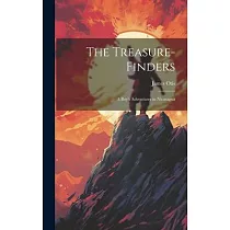 The Treasure─Finders： A Boy’s Adventures in Nicaragua