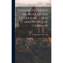 German Students’ Manual of the Literature， Land， and People of Germany