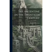 The Argentine in the Twentieth Century