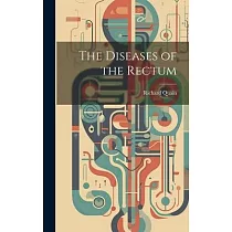 The Diseases of the Rectum