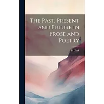 The Past， Present and Future in Prose and Poetry