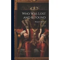 Who was Lost and is Found; a Novel
