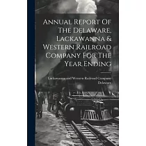 Annual Report Of The Delaware， Lackawanna & Western Railroad Company For The Year Ending
