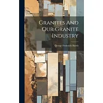 Granites And Our Granite Industry