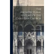 The Architectural History of the Christian Church; Volume 60