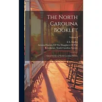 The North Carolina Booklet： Great Events in North Carolina History; Volume 6