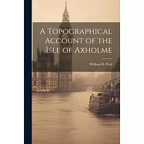 A Topographical Account of the Isle of Axholme