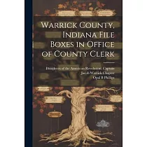 Warrick County， Indiana File Boxes in Office of County Clerk