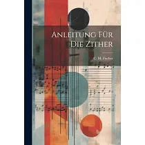 Anleitung Für Die Zither