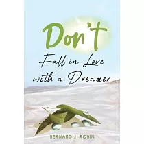 Don’t Fall in Love with a Dreamer