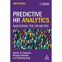 Predictive HR Analytics： Mastering the HR Metric
