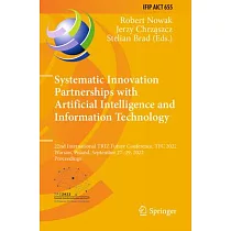 Systematic Innovation Partnerships with Artificial Intelligence and Information Technology： 22nd International Triz Future Conference， Tfc 2022， Warsa