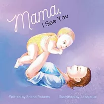 Mama， I See You