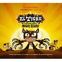 The Art of El Tigre： The Adventures of Manny Rivera