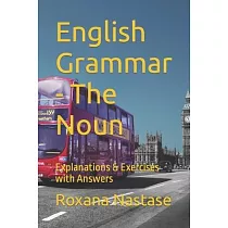 English Grammar ─ The Noun： Explanations & Exercises with Answers
