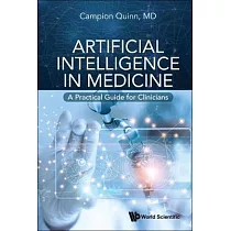 Artificial Intelligence in Medicine： A Practical Guide for Clinicians