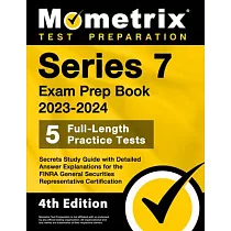 Series 7 Exam Prep Book 2023─2024 ─ 5 Full─Length Practice Tests， Secrets Study Guide with Detailed Answer Explanations for the Finra General Securiti