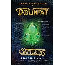 Downfall Part Two： A Comedy Sci─fi Adventure Series