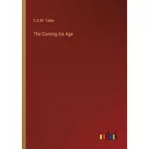 The Coming Ice Age