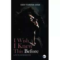 I Wish I Knew This Before： Life’s Handbook