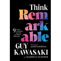 Think Remarkable： How to Make a Difference Through Growth， Grit， and Graciousness