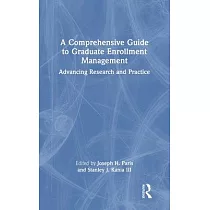 A Comprehensive Guide to Graduate Enrollment Management： Advancing Research and Practice