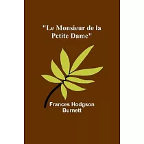 Le Monsieur de la Petite Dame