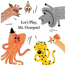 Fun With Mr. Octopus： Let’s Play， Mr. Octopus!