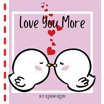 I love you more than ...