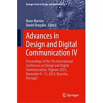 Advances in Design and Digital Communication IV： Proceedings of the 7th International Conference on Design and Digital Communication， Digicom 2023， No