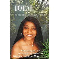 Total Redemption： Overcoming the Pain of Triumphs and Tribulations