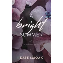 A Bright Summer： A Seasons Novel
