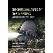 One─Dimensional Transient Flow in Pipelines Modelling and Simulation