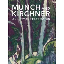 Munch and Kirchner： Anxiety and Expression