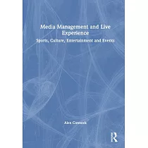Media Management and Live Experience： Sports， Culture， Entertainment and Events